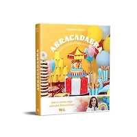 Abracadabra : gâteaux d'anniversaire extraordinaires: gâteaux d'anniversaire extraordinaires