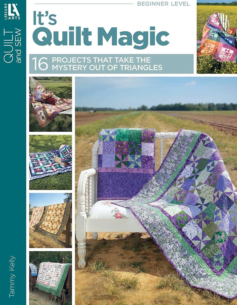 It's Quilt Magic: 16 Projects That Take the Mystery Out of Triangles