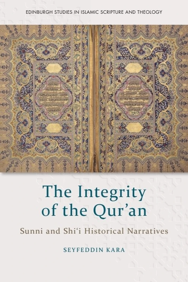 the Integrity of Qur'an: Sunni and Shi‘i Historical Narratives