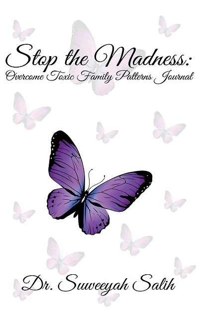 Stop The Madness: Overcome Toxic Family Patterns Journal