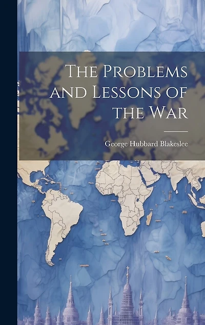 The Problems and Lessons of the War