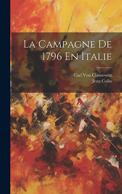 La Campagne De 1796 En Italie