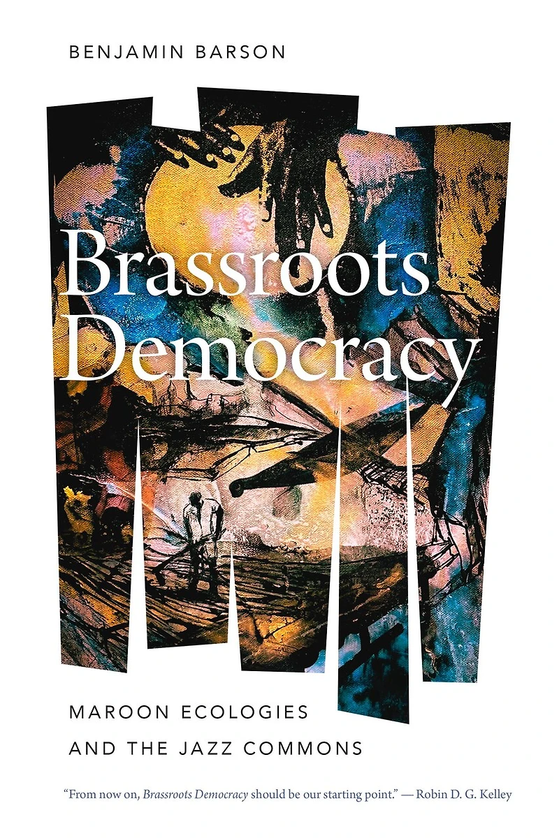 Brassroots Democracy: Maroon Ecologies and the Jazz Commons