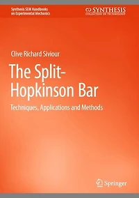The Split-Hopkinson Bar: Techniques, Applications and Methods