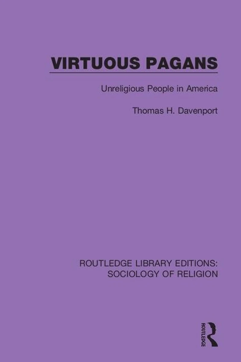 Virtuous Pagans: Unreligious People America