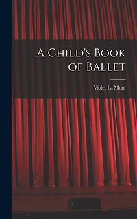 A Child's Book of Ballet