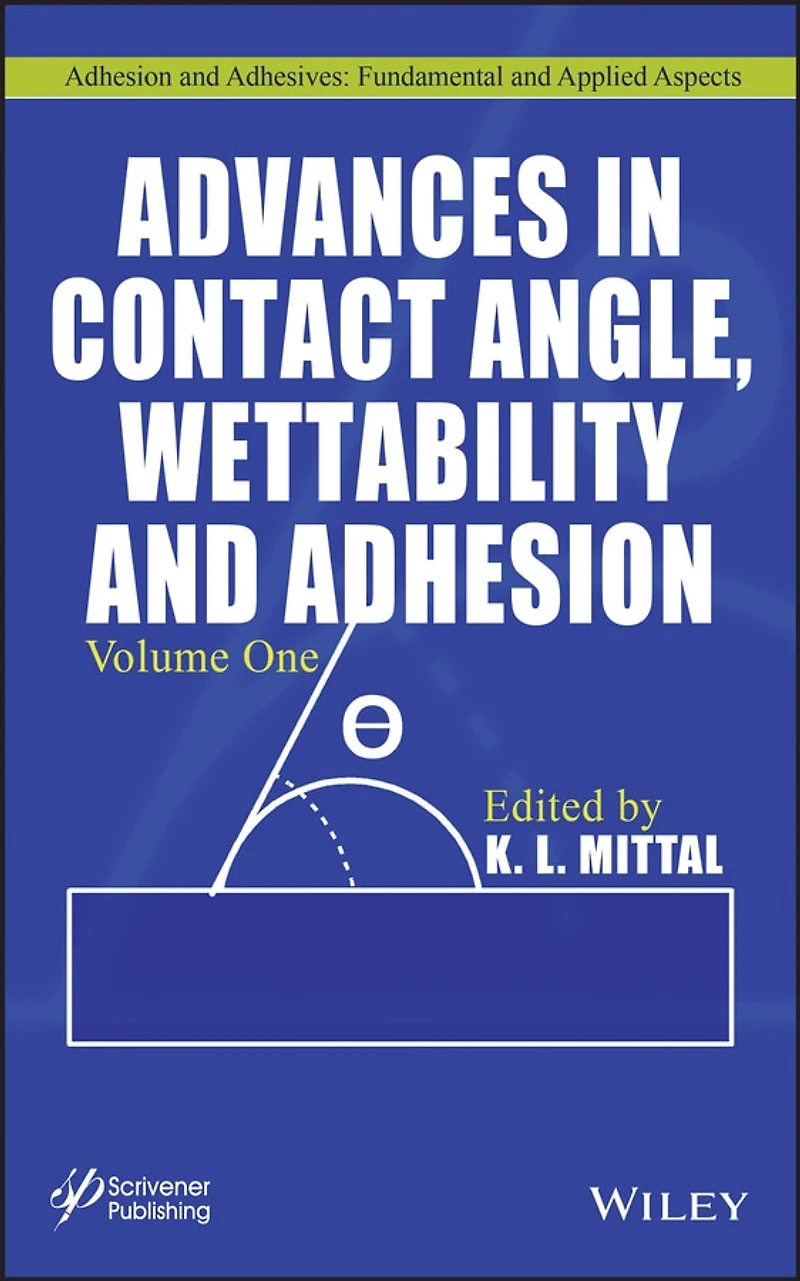 Advances Contact Angle, Wettability and Adhesion, Volume 4