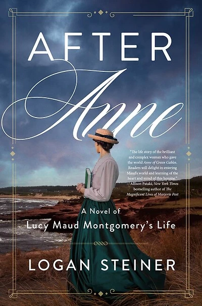 After Anne: A Novel of Lucy Maud Montgomery’s Life
