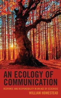 an Ecology of Communication: Response and Responsibility Age Ecocrisis
