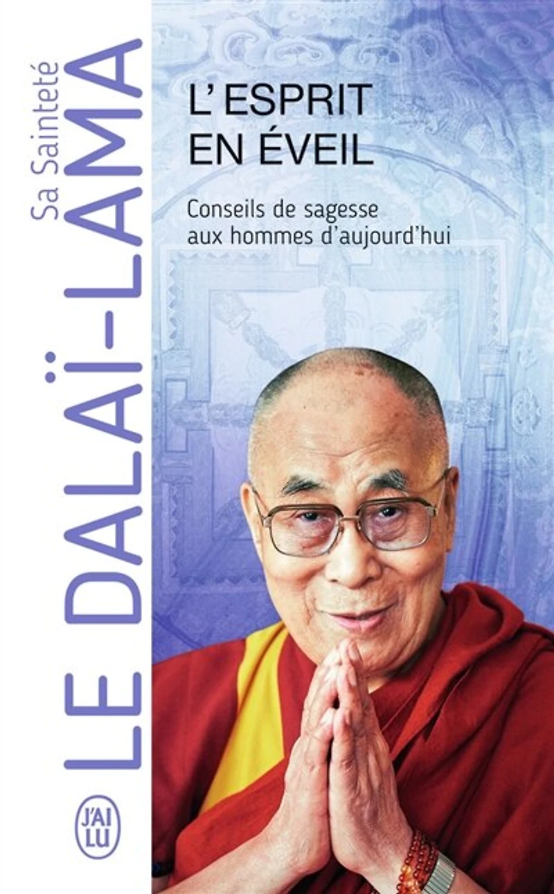 L'esprit en éveil : conseils de sagesse aux hommes d'aujourd'hui: conseils de sagesse aux hommes d'aujourd'hui
