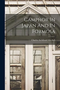 Camphor In Japan And In Formosa