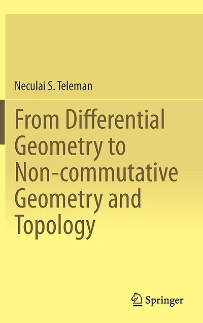 From Differential Geometry to Non-commutative and Topology