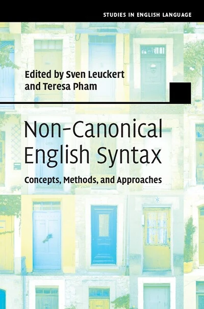 Non-Canonical English Syntax: Concepts, Methods, and Approaches