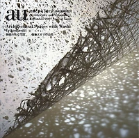 a+u 07:11 SP: Eriko Horiki Architectural Spaces With Washi
