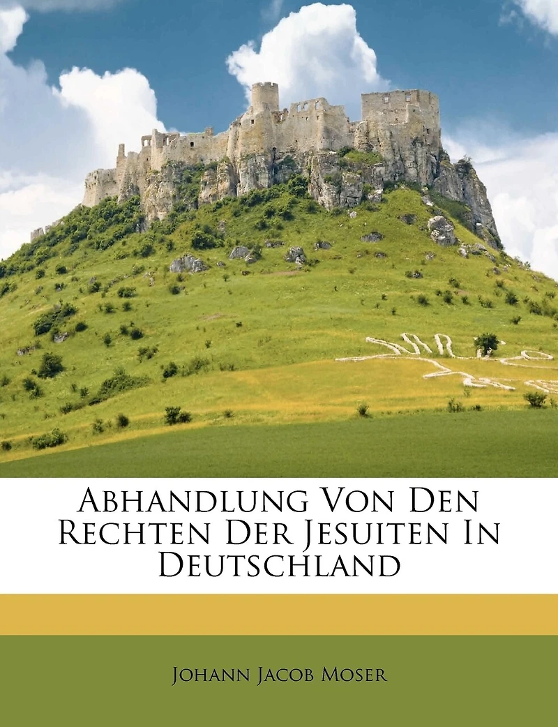 Abhandlung Von Den Rechten Der Jesuiten In Deutschland