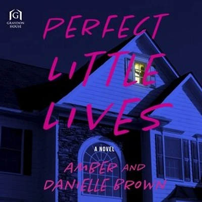 Perfect Little Lives: A Novel