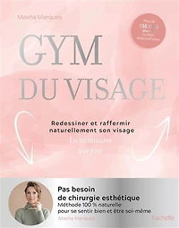 Gym du visage: redessiner et raffermir naturellement son visage