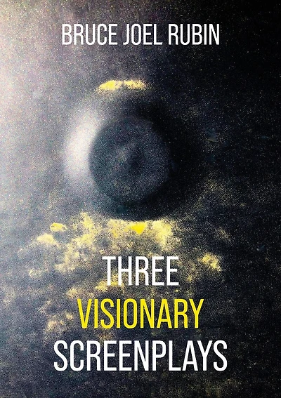 Three Visionary Screenplays