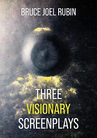 Three Visionary Screenplays