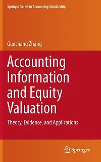 Accounting Information and Equity Valuation: Theory, Evidence, Applications