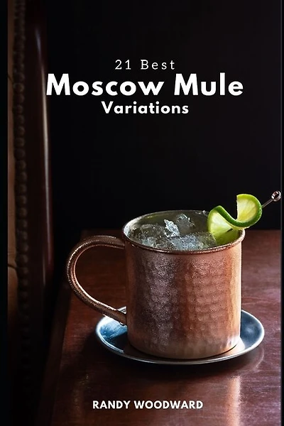 21 Best Moscow Mule Variations