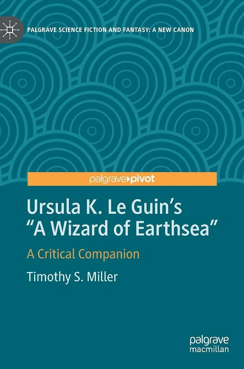 Ursula K. Le Guin's "A Wizard of Earthsea": A Critical Companion