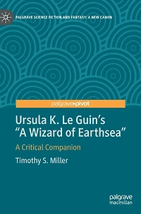 Ursula K. Le Guin's "A Wizard of Earthsea": A Critical Companion