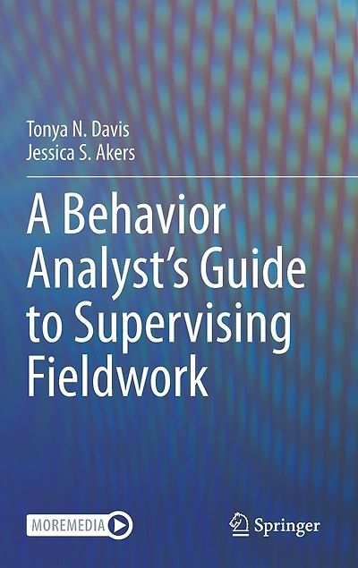 A Behavior Analyst's Guide to Supervising Fieldwork