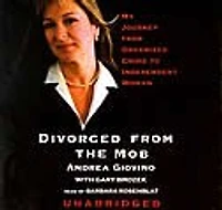 Divorced from the Mob: My Journey Organized Crime to Independent Woman