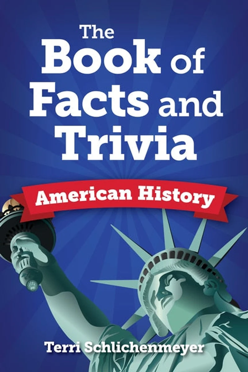The Book of Facts and Trivia: American History
