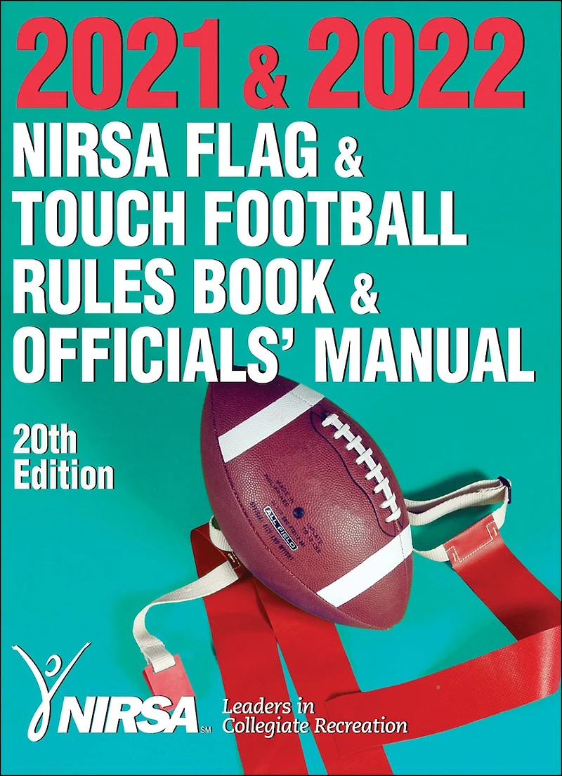 2021 & 2022 NIRSA Flag Touch Football Rules Book Officials' Manual