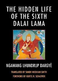 the Hidden Life of Sixth Dalai Lama