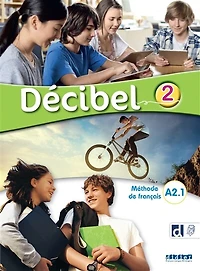 Décibel 2, A2.1: méthode de français