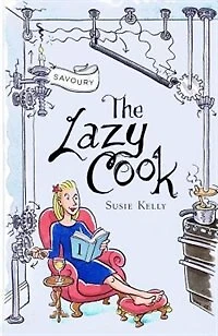 The Lazy Cook: Quick And Easy Meatless Meals