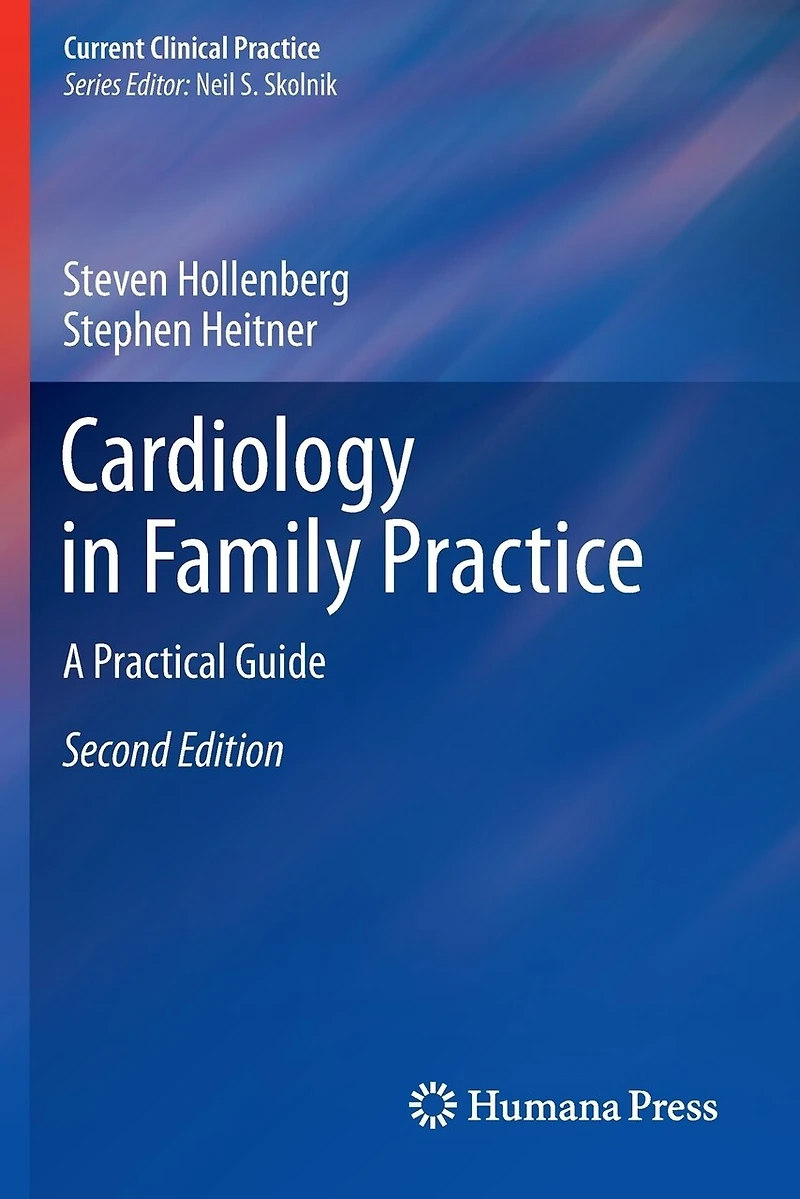 Cardiology Family Practice: A Practical Guide