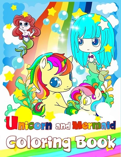 Unicorn And Mermaid Coloring Book: Perfect Activity Books For Kids Ages 4-8, Unique Adorable Coloring Pages Designs For Girls