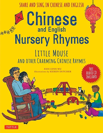 Chinese And English Nursery Rhymes: Little Mouse And Other Charming Chinese Rhymes (audio Disc In Chinese & English Included)