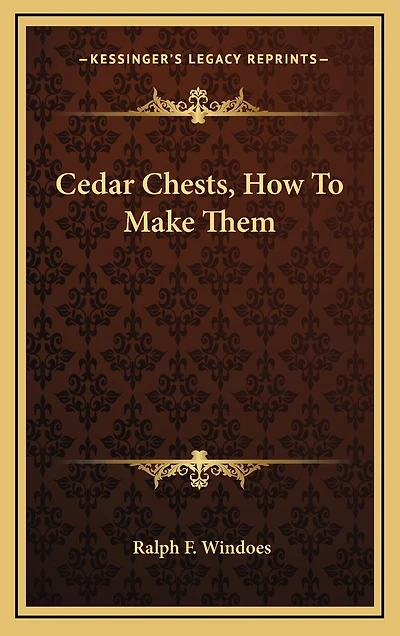 Cedar Chests, How To Make Them