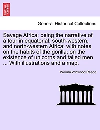 Savage Africa: Being The Narrative Of A Tour Equatorial, South-western, And North-western Africa