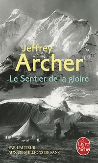 Le sentier de la gloire: inspiré d'une histoire vraie
