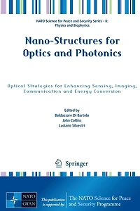 Nano-Structures for Optics and Photonics: Optical Strategies Enhancing Sensing, Imaging, Communication Energy Conversion
