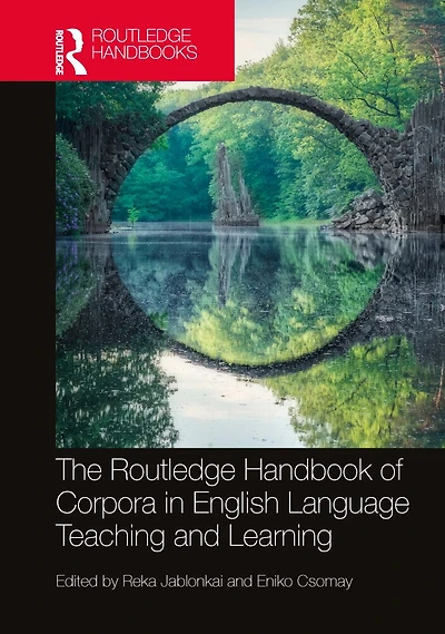 The Routledge Handbook of Corpora and English Language Teaching Learning