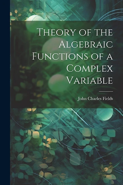 Theory of the Algebraic Functions of a Complex Variable