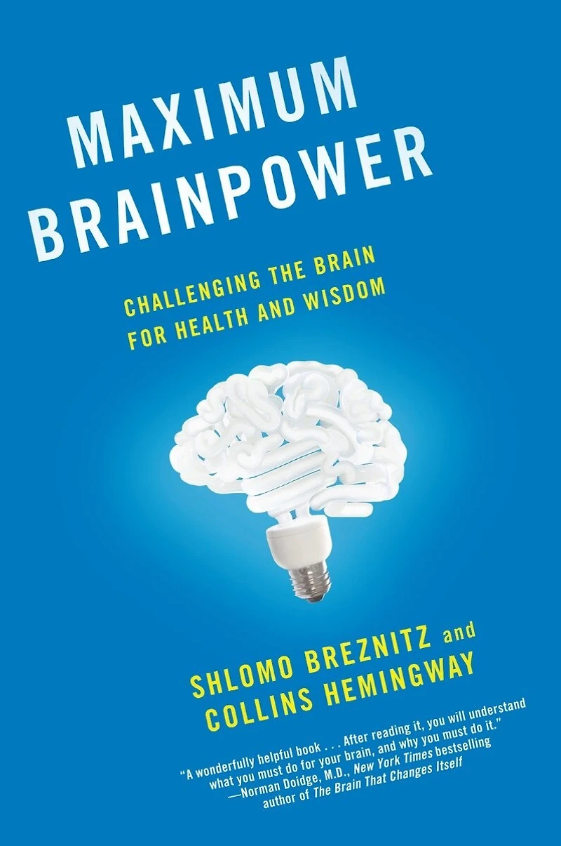 Maximum Brainpower: Challenging The Brain For Health And Wisdom