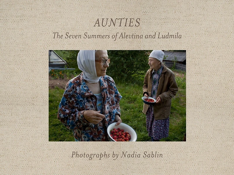 Aunties: The Seven Summers Of Alevtina And Ludmila