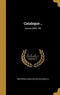 Catalogue ..; Volume (1885 - 86)