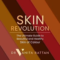 Skin Revolution: The Ultimate Guide to Beautiful and Healthy of Colour