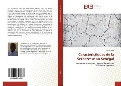 Caracteristiques de la Secheresse au Senegal: Methodes d'analyses, Types d'impacts et modeles de gestion