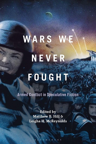 Wars We Never Fought: Armed Conflict Speculative Fiction