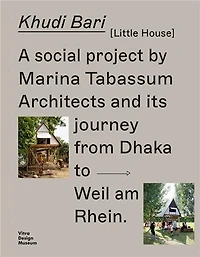 Khudi Bari: A Social Project by Marina Tabassum Architects and Its Journey from Dhaka to Weil am Rhein